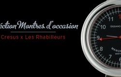 Montres d’occasion – Sélection #Cresus #3
