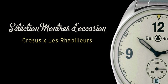 Montres d’occasion – Sélection #Cresus #2