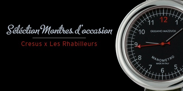 Montres d’occasion – Sélection #Cresus #3