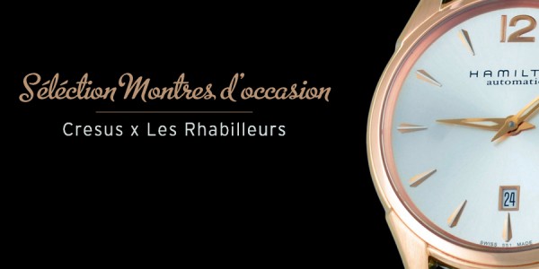 Montres d’occasion – Sélection #Cresus #10