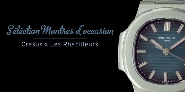 Montres d’occasion – Sélection #Cresus #12