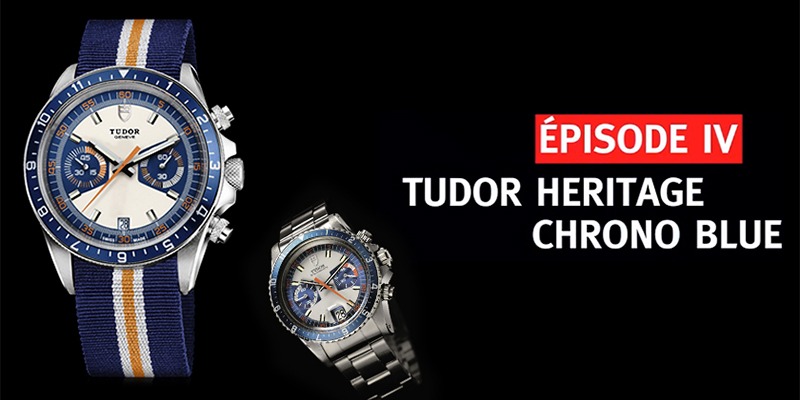 Tudor Heritage Chrono Blue : Les Trésors de Tudor (Ep.4)