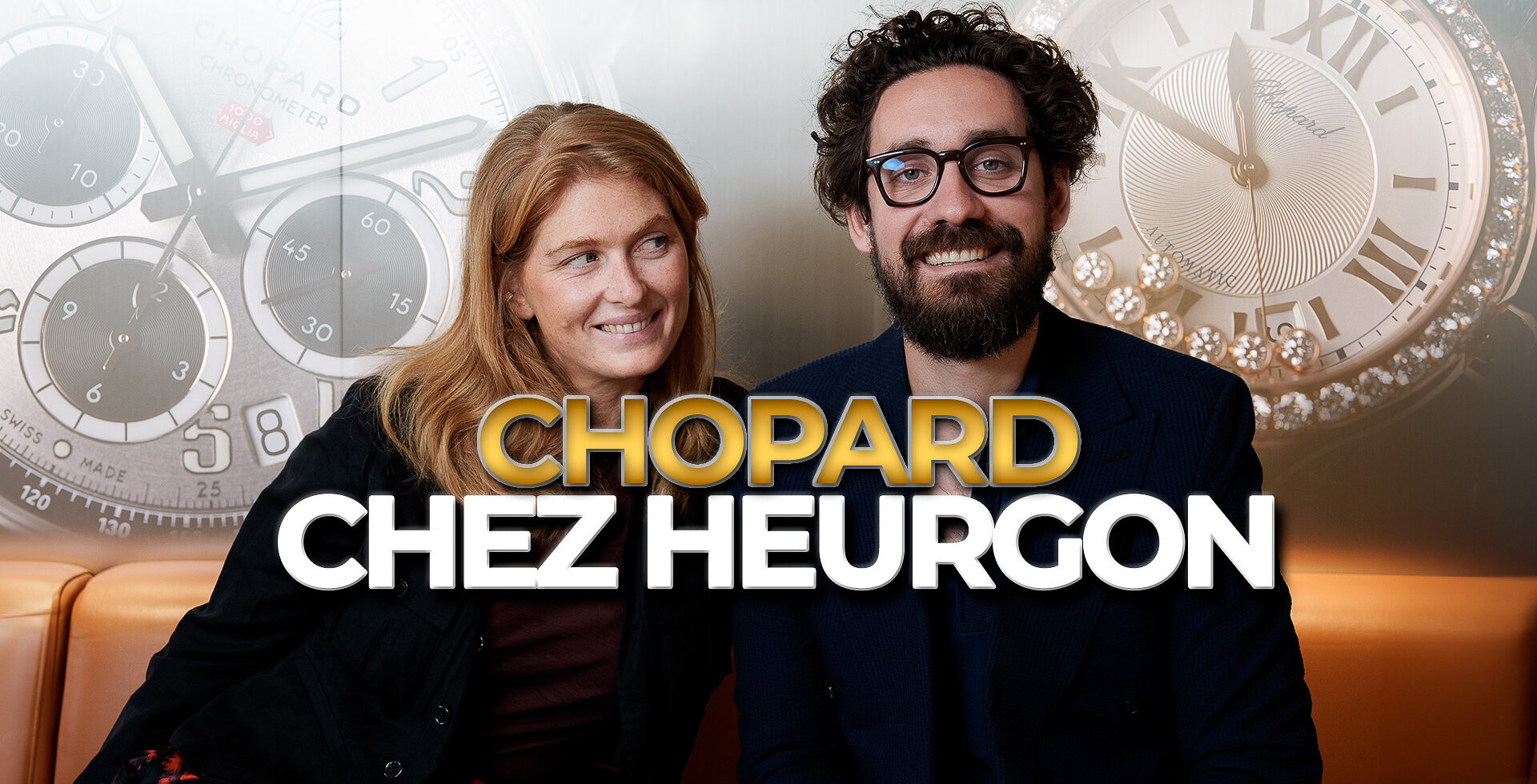 CHOPARD : MILLE MIGLIA & HAPPY SPORT