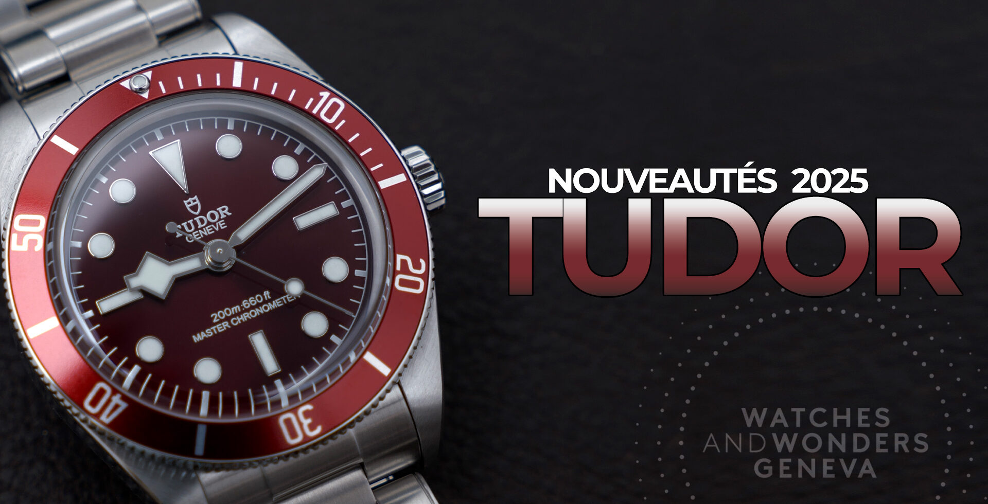 TUDOR AU SALON WATCHES & WONDERS 2025