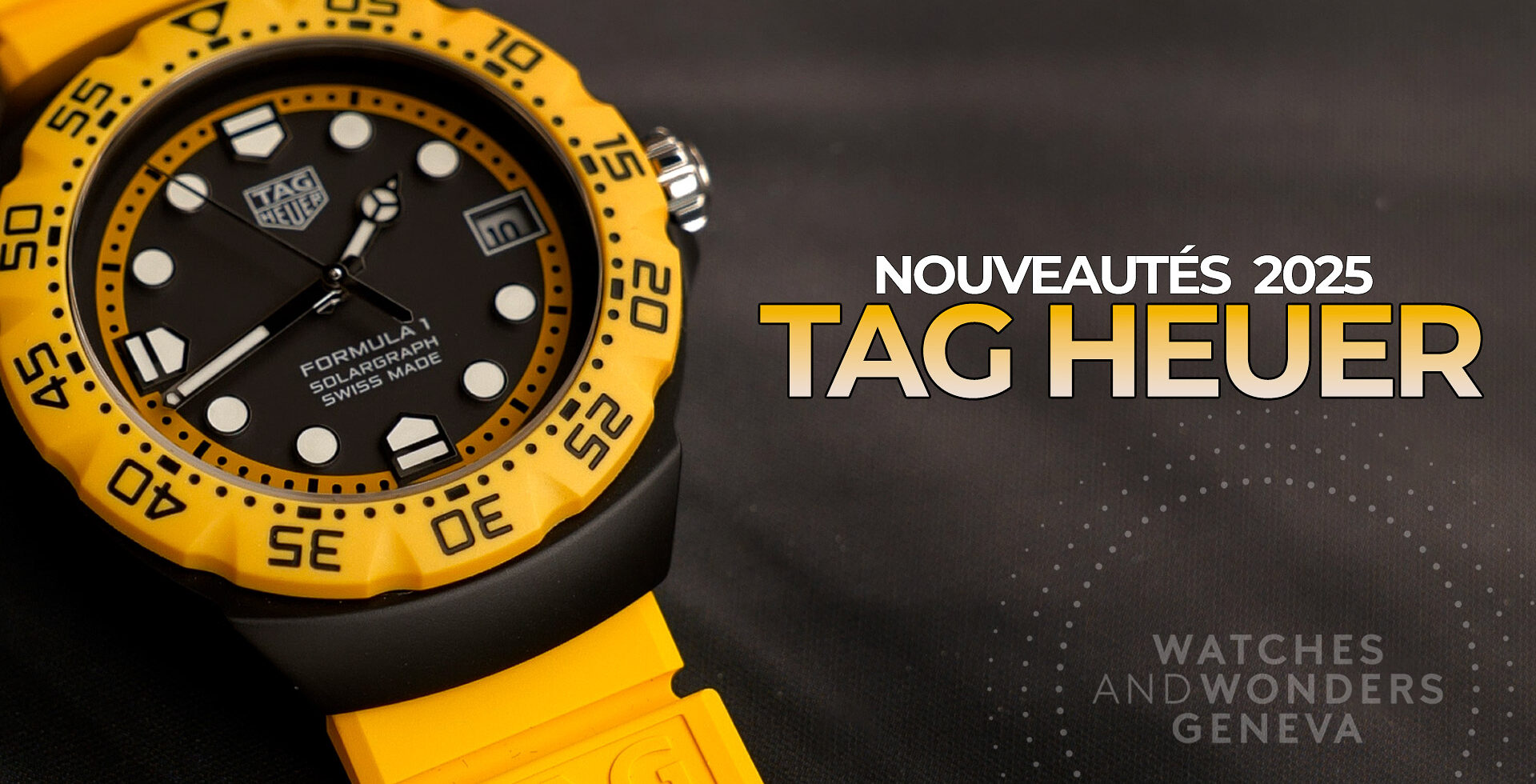 TAG HEUER : NOUVEAUTÉS WATCHES & WONDERS 2025