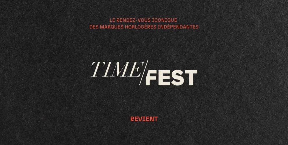 Time Fest 2.0 Le nouveau salon horloger Français grandit déjà ! 